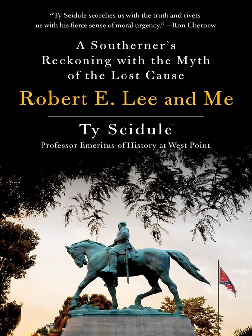 Title details for Robert E. Lee and Me by Ty Seidule - Wait list